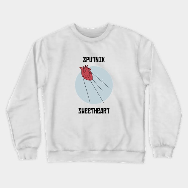 Sputnik Sweetheart Crewneck Sweatshirt by PauEnserius